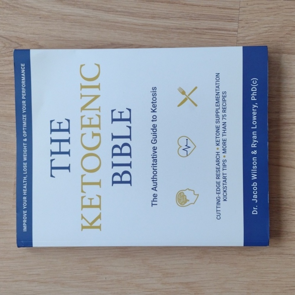 Book Ketogenic Bible by Dr.Jacob Wilson & Ryan Lowery Paperback 2017